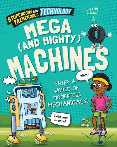 Mega (and Mighty) Machines