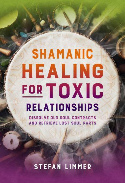 Shamanic Healing For Toxic Relationships