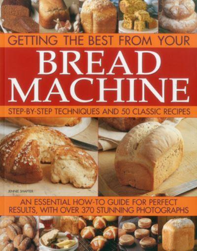 Getting the Best From Your Bread Machine