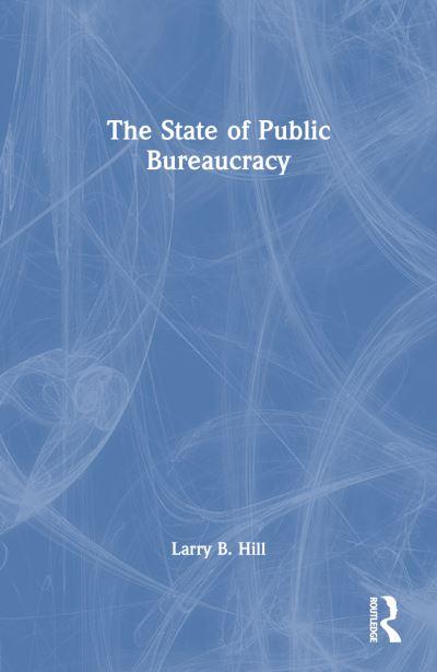 The State of Public Bureaucracy