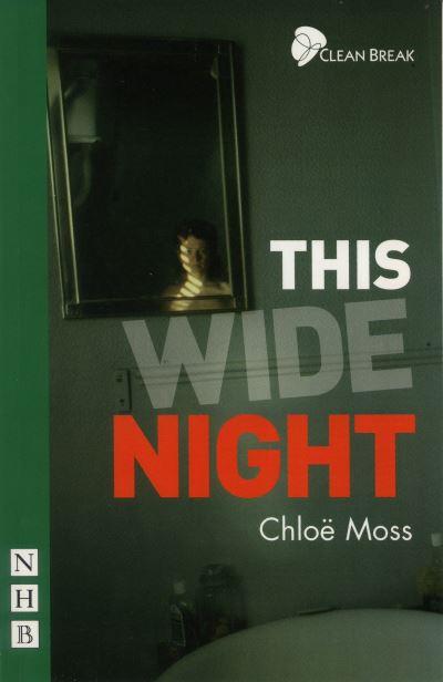 Clean Break Presents This Wide Night