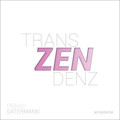 Fabian Gatermann - Transzendenz