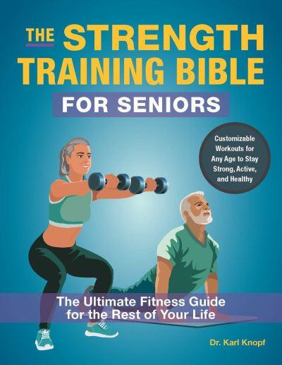 The Strength Training Bible For Seniors