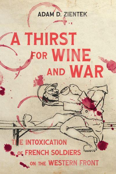 A Thirst For Wine and War