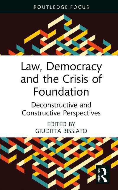 Law, Democracy, and the Crisis of Foundation