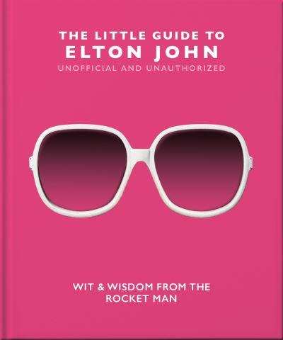The Little Guide To Elton John