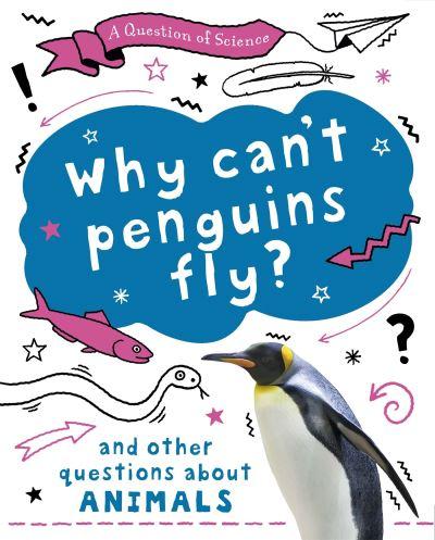 Why Can't Penguins Fly?