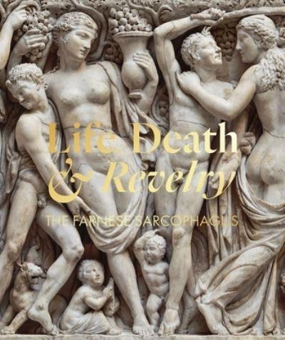 Life, Death & Revelry