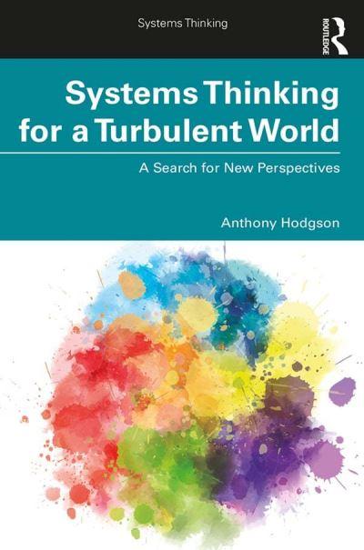 Systems Thinking For a Turbulent World