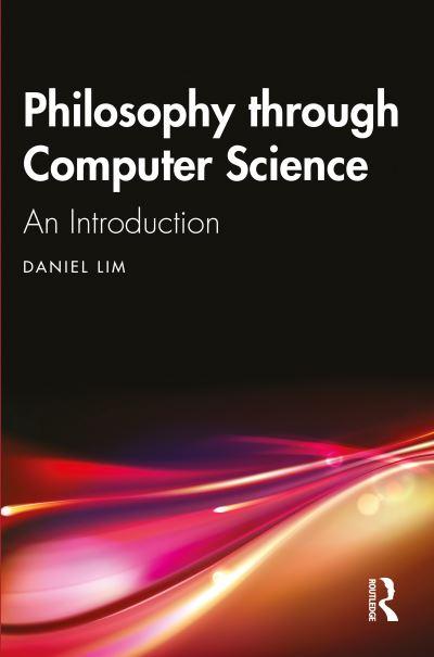 Philosophy Through Computer Science