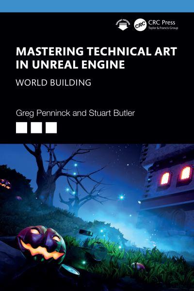 Mastering Technical Art in Unreal Engine. World Building