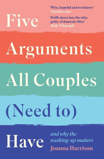 Five Arguments All Couples (Need To) Have and Why the Washing-Up Matters
