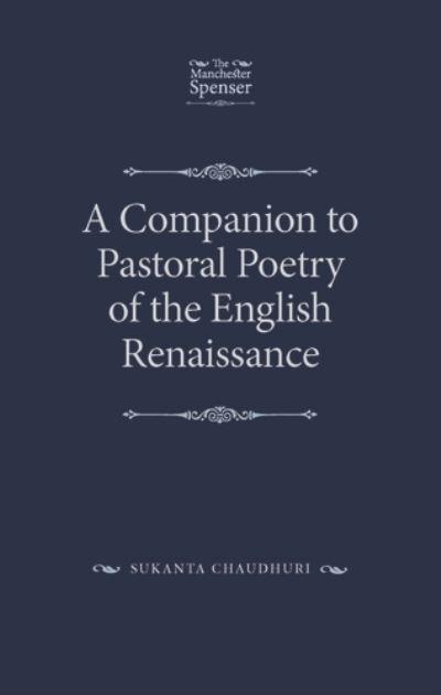 A Companion To Pastoral Poetry of the English Renaissance