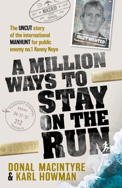 A Million Ways To Stay on the Run