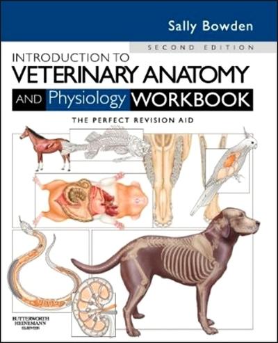 Introduction To Veterinary Anatomy and Physiology Workbook