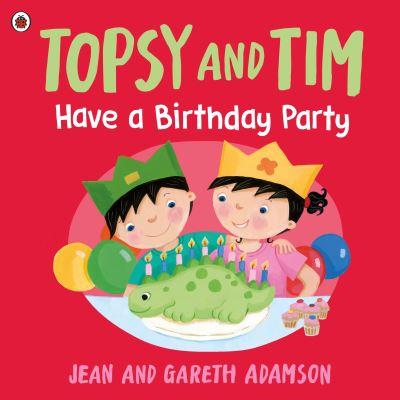 Topsy and Tim Have a Birthday Party