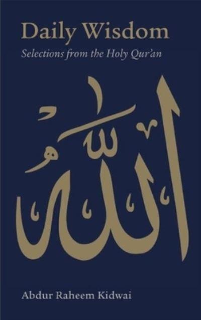 Daily Wisdom. Selections From the Holy Qur'an