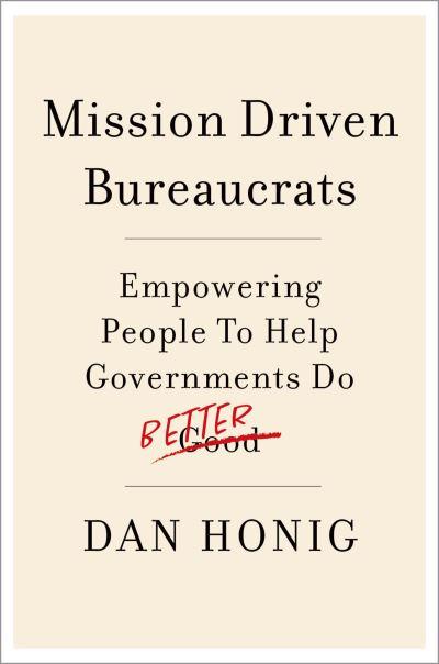 Mission Driven Bureaucrats