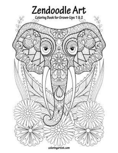 Zendoodle Art Coloring Book For Grown-Ups 1 & 2