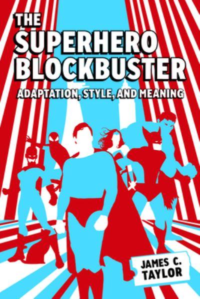 The Superhero Blockbuster