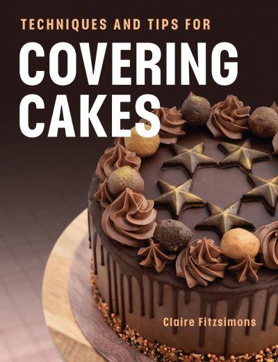 Techniques and Tips For Covering Cakes