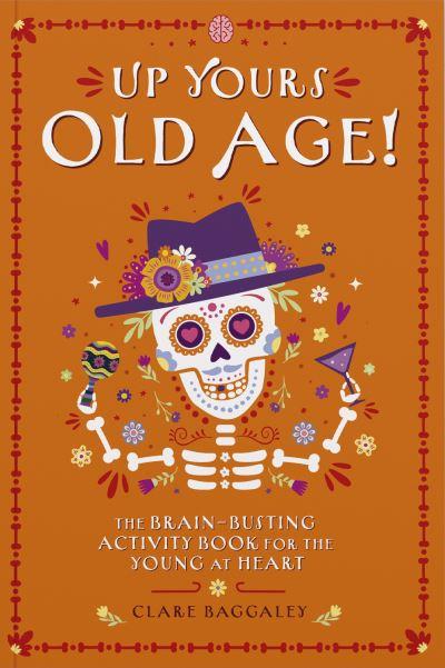 Up Yours - Old Age