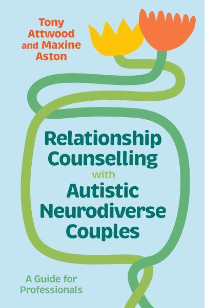 Relationship Counselling For Autistic Neurodiverse Couples
