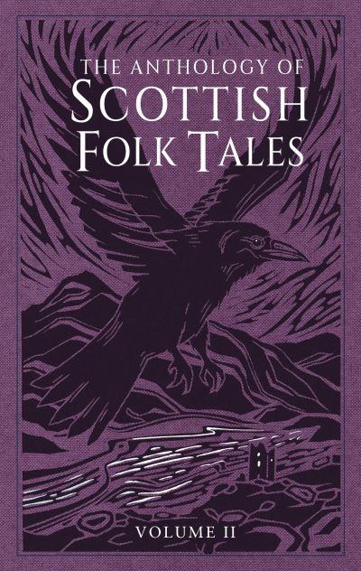 The Anthology of Scottish Folk Tales. Volume II