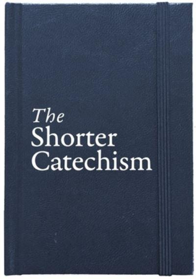The Shorter Catechism