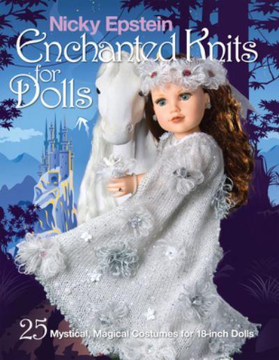 Nicky Epstein Enchanted Knits For Dolls