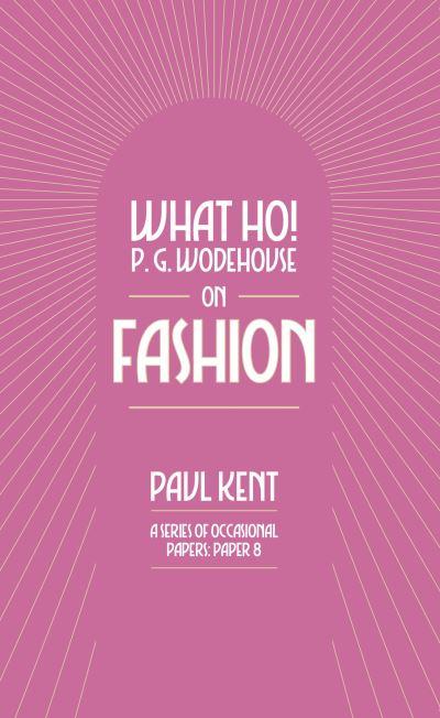 What Ho! P. G. Wodehouse on Fashion