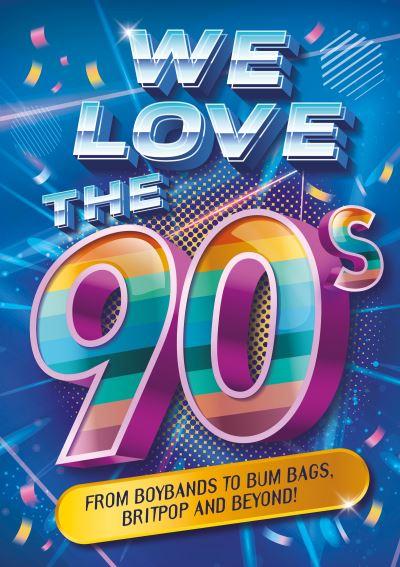 We Love the 90s