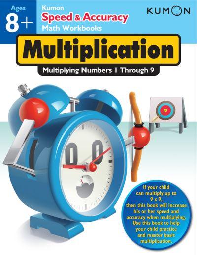 Kumon Speed & Accuracy Multiplication: Multiplying Numbers 1