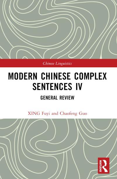 Modern Chinese Complex Sentences IV. General Review