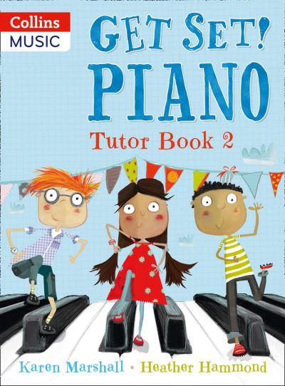 Get Set! Piano. Tutor Book 2