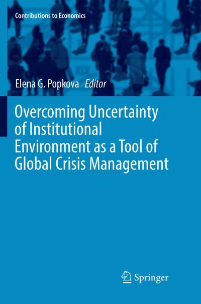 Overcoming Uncertainty of Institutional Environment As a Tool of Global Crisis Management