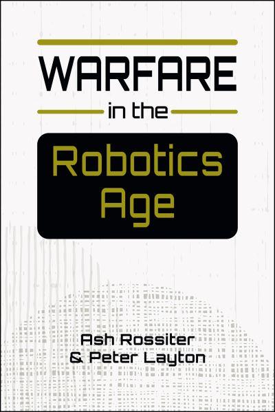 Warfare in the Robotics Age