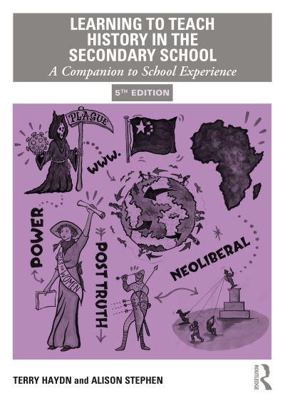 Learning To Teach History in the Secondary School