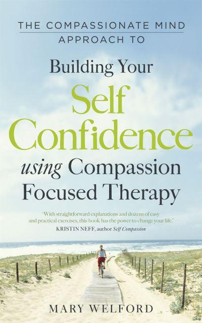 The Compassionate Mind Approach To Building Self-Confidence