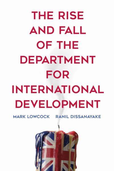 The Rise and Fall of the Department For International Development