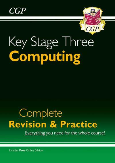 KS3 Computing. Complete Revision & Practice