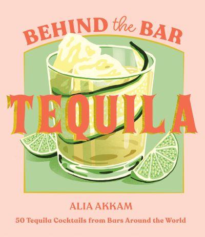 Behind the Bar - Tequila