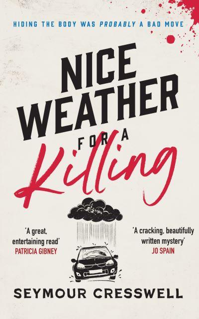 Nice Weather For A Killing