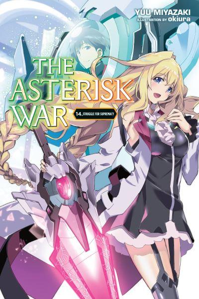 The Asterisk War. 14 Struggle For Supremacy
