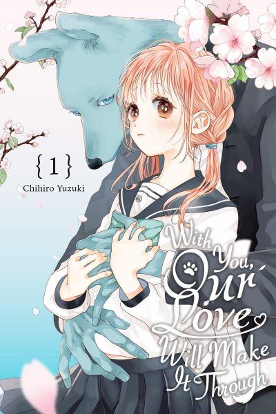 With You, Our Love Will Make it Through. Volume 1