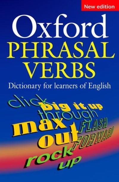 Oxford Phrasal Verbs Dictionary For Learners of English