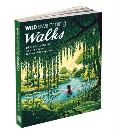 Wild Swimming Walks. Bristol & Bath