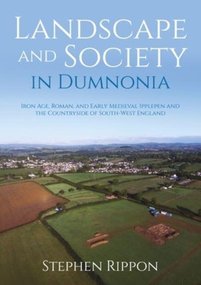 Landscape and Society in Dumnonia