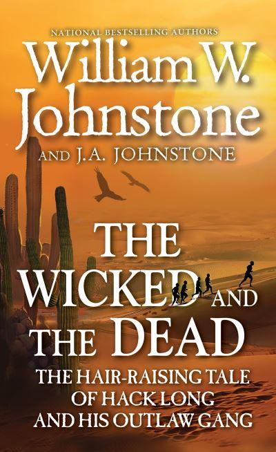 Wicked and the Dead, The