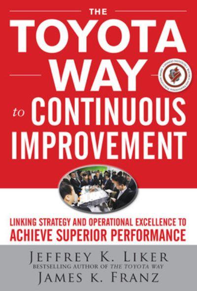 The Toyota Way To Continuous Improvement